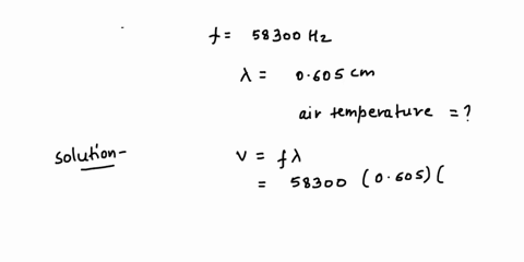 in-a-student-laboratory-exercise-the-wavelength-of-58300-hz-ultrasound-wave-is-measured-to-be-0605-cm-find-the-air-temperature-in-k-k-09658