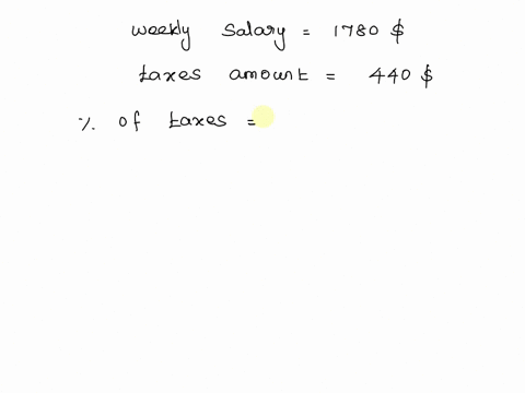 if-your-weekly-salary-is-1780-and-taxes-takes-out-440-then-what-percent-do-you-pay-in-taxes-round-your-answer-to-1-decimal-place-69747