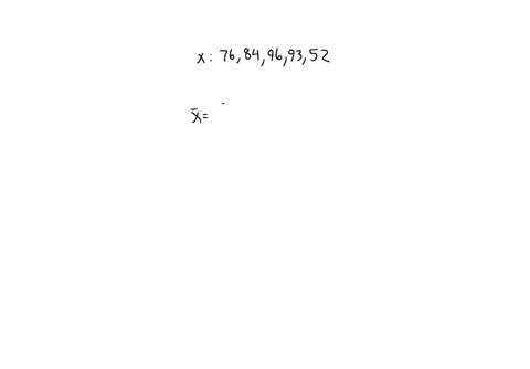 explain-what-the-mean-is-the-formula-and-calculate-it-for-the-following-set-of-numbers-76-84-96-93-52