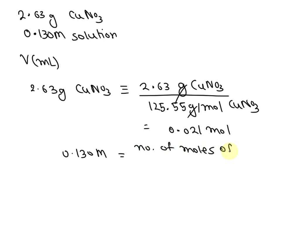 SOLVED: If 2.80 g of CuNO3 is dissolved in water to make a 0.770 M ...