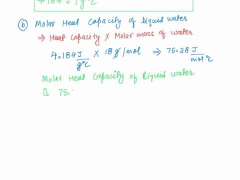 a-what-is-the-specific-heat-of-liquid-water-b-what-is-the-molar-heat-capacity-of-liquid-water-c-what-67376