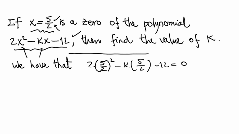 if-x-52-is-a-zero-of-the-polynomial-2x2-kx-12-then-value-of-k-if-x-is-zero-of-the-polynomial-2x-kx-12-then-value-of-k-17075