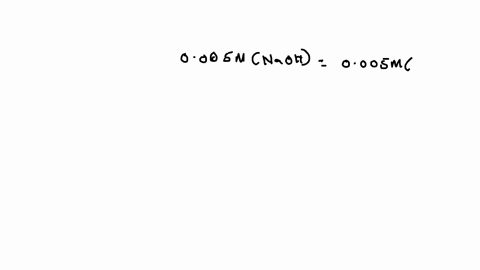 question-7-calculate-the-ph-and-poh-of-a-0005-m-naoh-solution