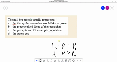the-null-hypothesis-usually-represents-the-theory-the-researcher-would-like-to-prove-the-preconceived-ideas-of-the-researcher-the-perceptions-of-the-sample-population-the-status-quo-12128