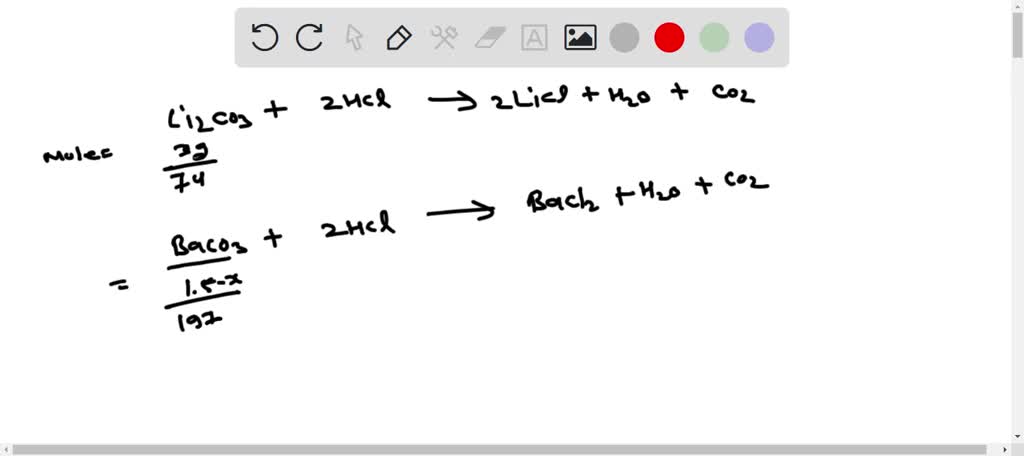 SOLVED: A sample consisting entirely of LiCO3 and BaCO3 weighs 1.5000 g ...