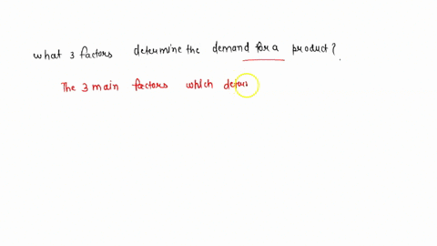 1what-three-factors-determine-the-demand-for-a-product-65943