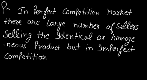 the-main-difference-between-perfect-competition-and-imperfect-competition-involves-_____-19356