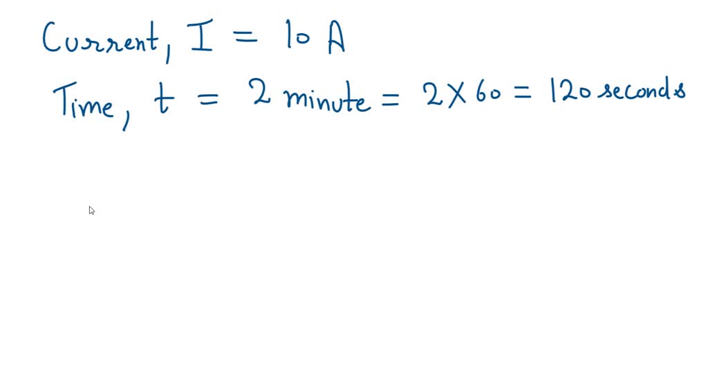 solved-a-current-of-10a-flows-through-a-conductor-for-2-minutes