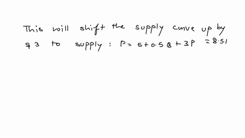 imagine-a-market-where-the-demand-and-supply-curves-are-defined-with-the-following-formulas-demandsupplyp153q-p505q-the-government-imposes-a-3-tax-on-suppliers-01043