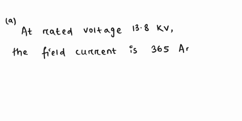 1-a-25-mva-three-phase-138-kv-two-pole-60-hz-synchronous-generator-was-tested-by-the-open-circuit-test-and-its-air-gap-voltage-was-extrapolated-with-the-following-results-open-circuit-test-f-54627