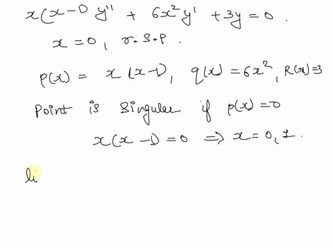 consider-the-following-differential-equation-xx-_-1y-6x2y-3y-0-show-that-x-0-is-regular-singular-point-of-the-equation-find-the-exponents-at-the-singular-point-x-0_-find-the-first-three-nonz-24644