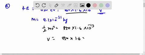 ii-what-is-the-speed-of-an-electron-with-kinetic-energy-a-850-ev-and-b-050-kev