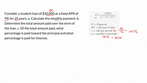 consider-a-student-loan-of-20000-at-a-fixed-apr-of-9-for-25-yearsa-calculate-the-monthly-paymentb-determine-the-total-amount-paid-over-the-term-of-the-loanc-of-the-total-amount-paid-what-per-81777
