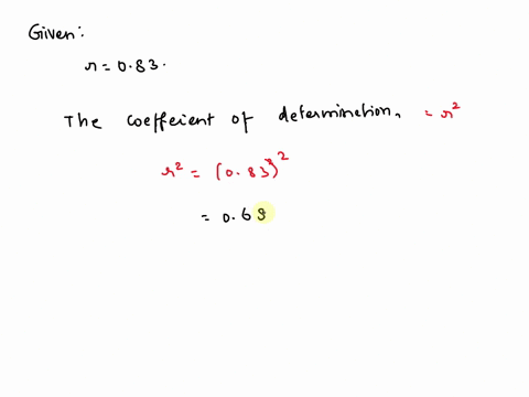 given-r-083-find-the-coefficients-of-determination-and-nondetermination-and-explain-the-meaning-of-each_-the-coefficient-of-determination-is-of-the-variation-of-y-choose-one-to-the-variation-42016