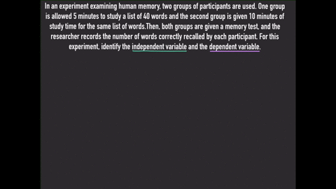 in-an-experiment-examining-human-memory-two-groups-of-participants-are-used-one-group-is-allowed-5-minutes-to-study-a-list-of-40-words-and-the-second-group-is-given-10-minutes-of-study-time-66111