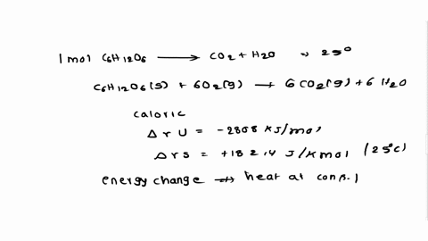 when-1000-mol-c6h12o6-glucose-is-oxidized-to-carbon-dioxide-and-water-at-25c-according-to-the-equation-c6h12o6s-6-o2g-6-co2g-6-h2ol-calorimetric-measurements-give-ru-2808-kj-mol1-and-rs-1824-20883