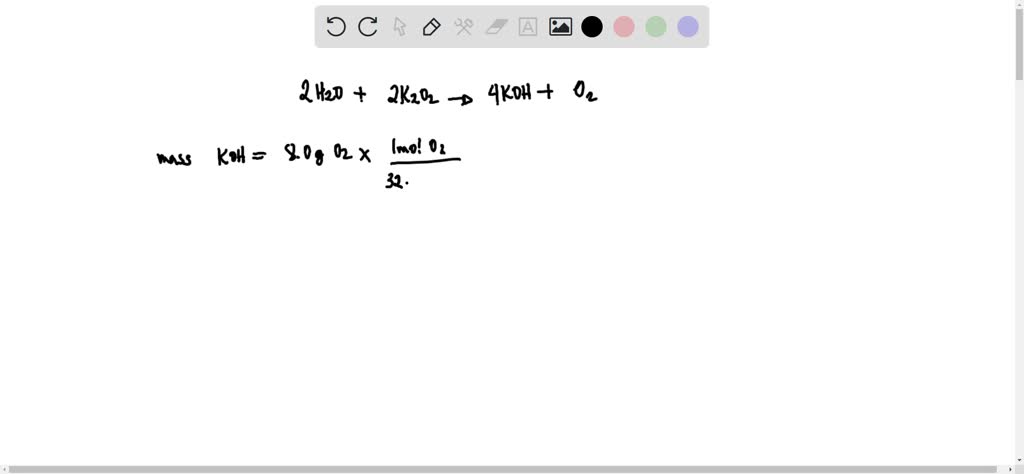 SOLVED: Consider the following reaction: 2H2O + 2K2O2 â†’ 4KOH + O2 If ...