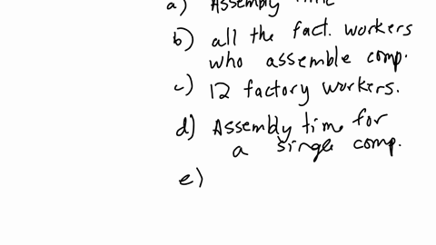 on-a-factory-production-line-it-is-important-that-the-time-taken-to-assemble-a-component-is-within-certain-limits-assembly-times-in-minutes-for-a-single-component-are-recorded-for-a-random-s-72573