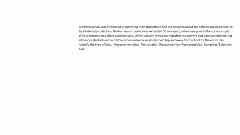 a-middle-school-was-interested-in-surveying-their-students-to-find-out-opinions-about-the-schools-media-center-to-facilitate-data-collection-the-homeroom-period-was-extended-30-minutes-to-allow-everyo