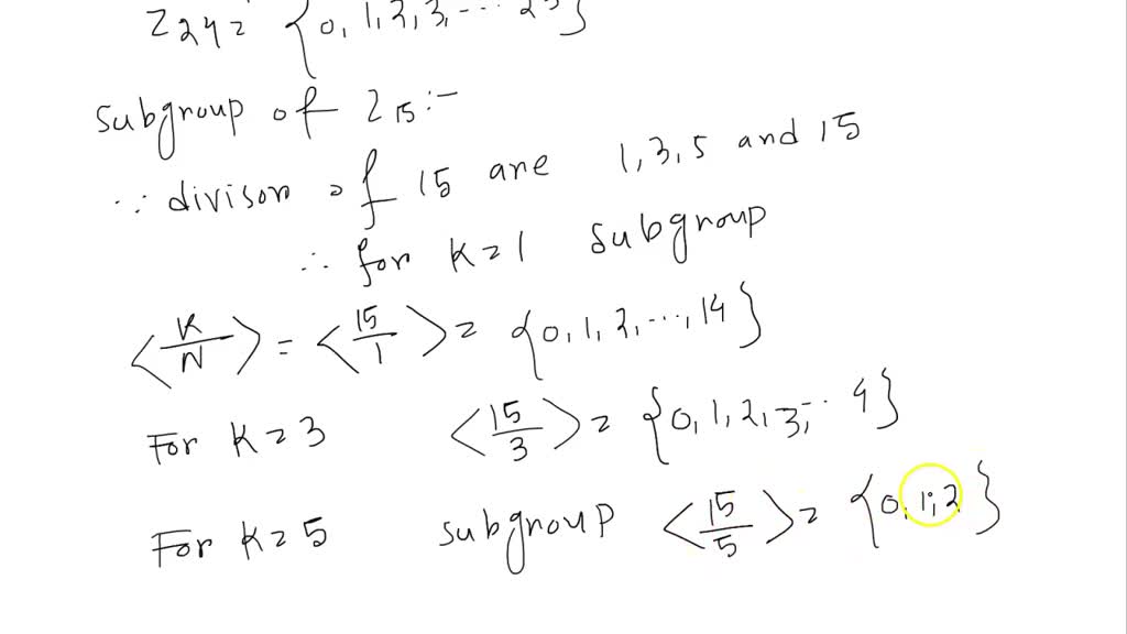 SOLVED using Lagrange's theorem... Find all the subgroups of (Z15,⊕)