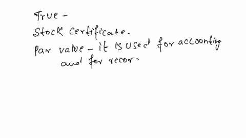 which-one-of-the-following-is-not-true-about-the-par-value-of-a-share-of-stock-o-ait-is-the-value-listed-on-the-balance-sheet-bit-is-the-value-listed-on-a-stock-certificate-cit-is-used-for-r-55104