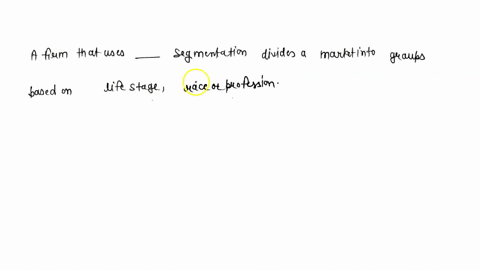 a-firm-that-uses-___________-segmentation-divides-a-market-into-groups-based-on-life-stage-race-or-profession-13563