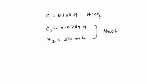 how-many-milliliters-of-188-m-hclo4-solution-are-needed-to-neutralize-5000-ml-of-0789-m-naoh