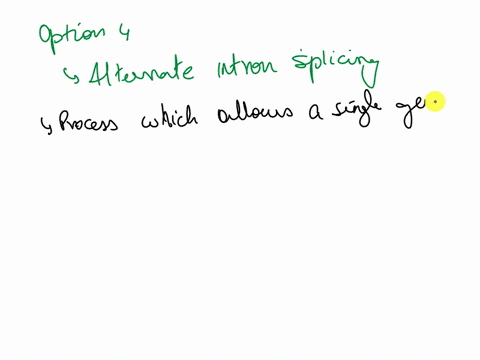 0-question-27-2pts-which-mechanism-allows-gene-for-more-than-one-polypeptide-to-be-encoded-by-a-single-self-splicing-of-introns-regulated-transcription-rna-methylation-alternative-intron-spl-79938