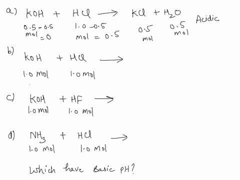 when-the-following-chemicals-are-mixed-each-in-1-liter-of-water-which-would-give-a-basic-ph-at-the-end-select-one-a-05-mole-of-koh-and-10-mole-of-hci-b-10-mole-of-koh-and-10-mole-of-hci-c-1-75984