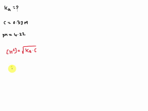 calculate-the-ka-for-a-033m-weak-acid-solution-that-has-a-ph-equal-to-422