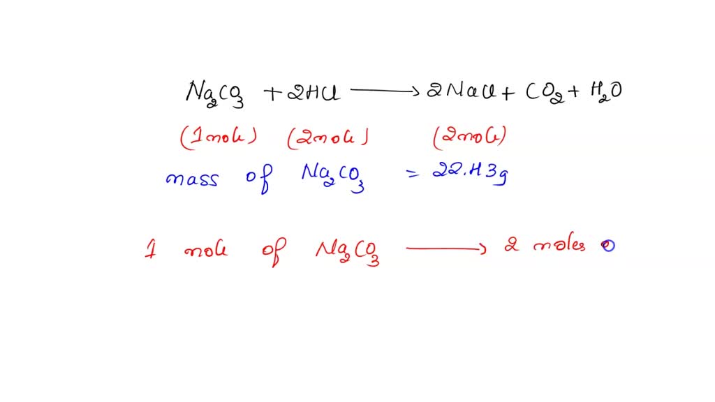 SOLVED Consider The Reaction Na2CO3 Aq 2 HCl Aq 2 NaCl Aq CO2 G H2O L If 22