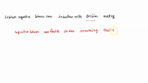 explain-how-cognitive-biases-can-interfere-with-decision-making-give-an-original-example-67778