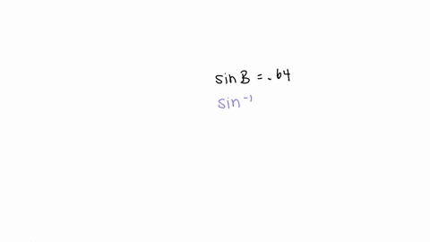 6-let-b-be-an-acute-angle-use-a-calculator-to-approximate-the-measure-of-b-to-the-nearest-tenth-of-a-degree-sin-b-064-398-07-060-iere-t0-search-38966