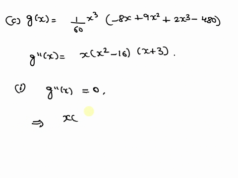 c-the-second-derivative-of-the-function-g-80x9r2r-480-is-rxr_16x3-use-this-second-derivative-and-sign-test-to-help-answer-the-following-questions_-give-all-intervals-where-gx-is-concave-down-81618