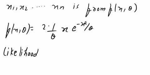 let-x1-xz-xn-be-random-sample-of-size-from-the-distribution-with-pdf-equal-to-fx8-2gxe-1ex-2-0-find-the-likelihood-function-lo-p-259-find-the-log-likelihood-function-inl0-find-the-maximum-li-95476