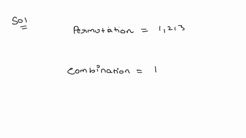 questions-in-the-items-above-identify-which-situations-illustrate-permutation-and-which-illustrate-combination-eg-permutation-item-123-combinations-items-45-b-how-did-you-differentiate-the-s-48205