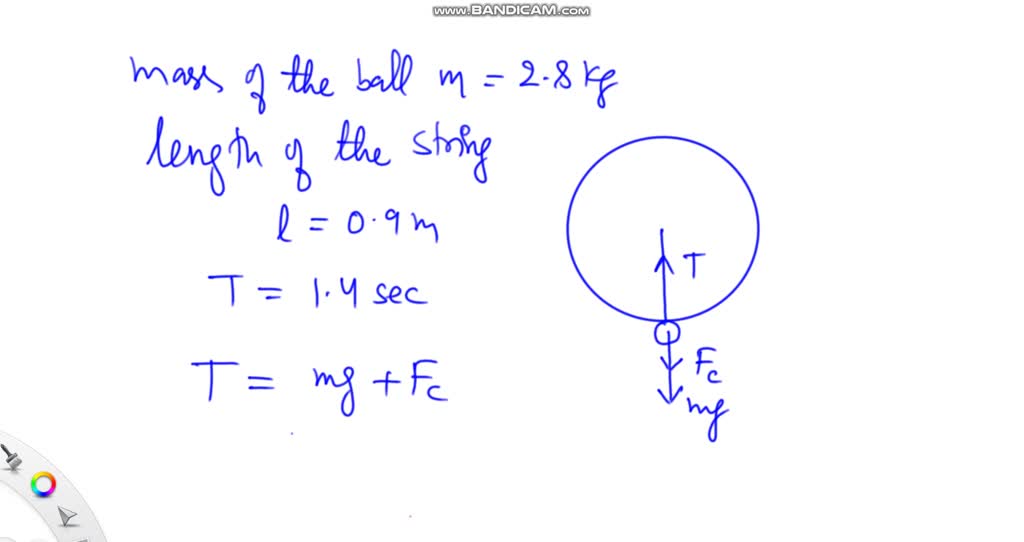SOLVED A 2.8 kg ball attached to a string of length 0.9 m and swung in