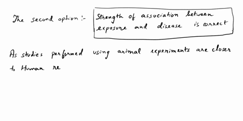 when-reviewing-the-body-of-literature-on-a-particular-research-topic-experimental-studies-done-using-animal-models-are-best-suited-to-explain-which-of-the-following-criterion-of-causality-bi-52869