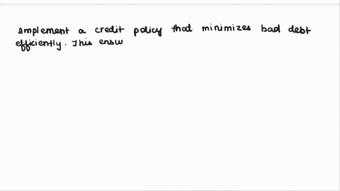 10analyzing-proposed-changes-in-credit-policy-a-credit-policy-covers-how-customers-qualify-for-credlt-the-maximum-amount-of-credit-that-customers-are-allowedthe-terms-of-credit-salesand-what-07367
