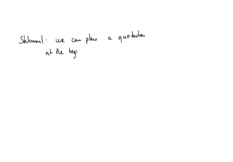 you-may-put-a-quotation-at-the-beginning-middle-or-end-of-your-sentence-question-20-options-true-false