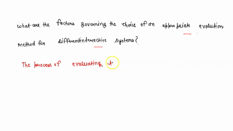 what-are-the-factors-governing-the-choice-of-an-appropriate-evaluation-method-for-differentinteractive-systems-give-brief-details-35069