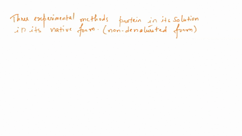 28-name-three-experimental-methods-that-could-be-used-to-determine-the-molecular-weight-of-the-protein-in-solution-in-its-native-non-denatured-form-pts-69804