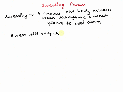 identify-all-statements-that-describe-sweating-in-humans-it-is-an-endothermic-reaction-it-is-an-exothermic-reaction-the-sweat-evaporates-absorbing-heat-from-the-body-the-skin-is-cooled-223an-88488