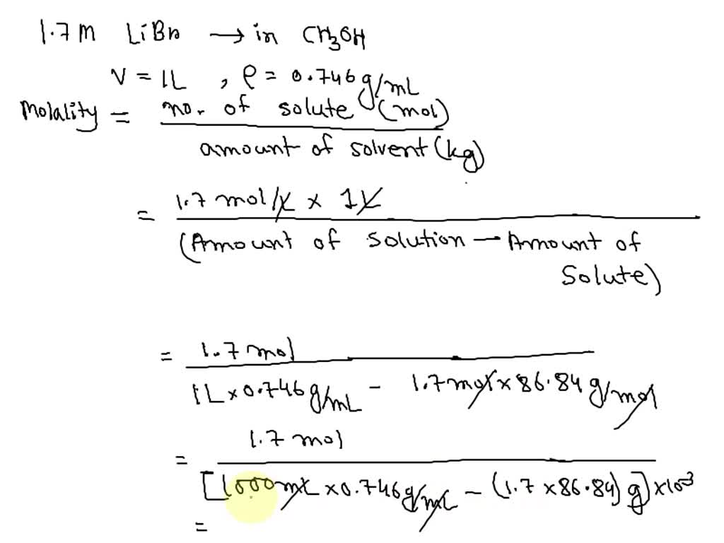 SOLVED: A 1.7 M solution is made by dissolving LiBr in Methanol (CH3OH ...