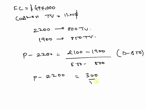 a-company-produces-a-speca-nwtye-ol-tvthe-company-has-fied-costs-of-5497000and-i-costs-s1100to-roduce-ach-tvthe-company-proecs-that-ichg-p-or-2200-torhe-tvwe-ableto-seli-800tvst-the-company-08026
