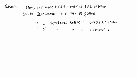 a-bottle-of-wine-known-as-a-magnum-contains-a-volume-of-15-liters-a-bottle-known-as-a-jeroboam-contains-0792-us-gallons-how-many-magnums-are-there-in-5-jeroboams-39943