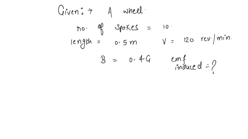 SOLVED: A wheel with 10 metallic spokes each 0.5 m long rotated with a ...