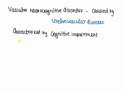 a-client-has-vascular-neurocognitive-disorder-when-teaching-the-family-about-the-cause-of-this-disorder-which-would-the-nurse-expect-to-integrate-into-the-explanation-72452