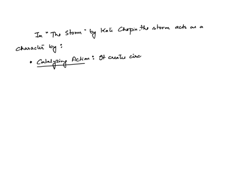 in-storm-by-kate-chopin-in-what-sense-does-act-as-a-character-in-the-story-59717