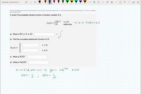 point-the-probability-density-function-of-random-variable-x-is-2e-2x-x-20-fxx-0-otherwise_-a-what-is-p3-x-42-b-find-the-cumulative-distribution-function-of-x-x-0-fxx-x-20-what-is-elx-d-what-67354